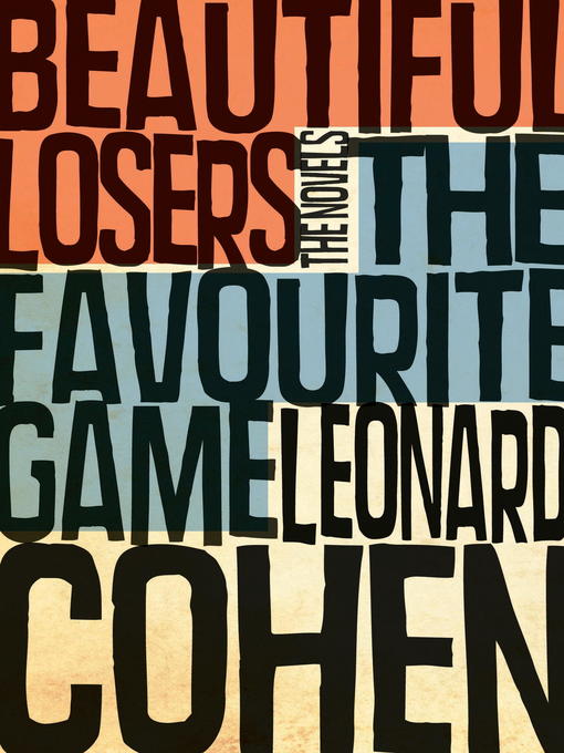 Détails du titre pour The Favourite Game & Beautiful Losers par Leonard Cohen - Disponible